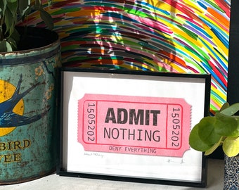 Admit Nothing Ticket Risograph Print: Signed Pop Art, A4 Size