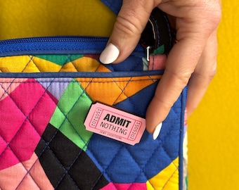 Admit Nothing Deny Everything Wooden Pin: Kitsch Art Admit One Ticket Stub