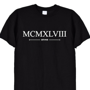 Nata nel 1948 T Shirt di compleanno in numeri romani, 74 ° compleanno colore nero o bianco, 75 ° T-shirt Top Idee regalo TShirt, Uomini o donne Unisex, 606