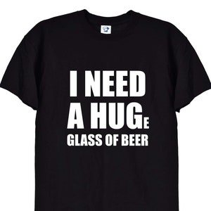 I need a huge beer t shirt Clearance