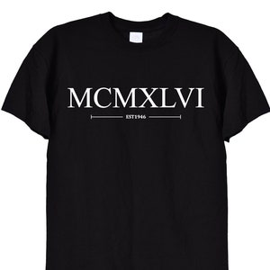 Nata nel 1946 T Shirt di compleanno in numeri romani, 76th Bday Colore Nero o Bianco, 77th Tee Top Idee Regalo TShirt, Uomini o Donne Unisex, 608
