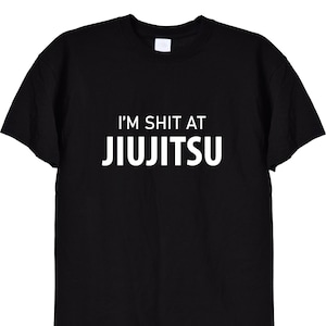 I&#39;m Bad at Jiujitsu Funny T-Shirt - Brazilian Jiu Jitsu, Martial Arts BJJ Themed Top - 636
