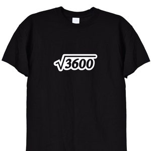 60th Birthday Square Root T Shirt - Cosy Cotton - Square Number of 60 - Sixty, Sixtieth, Maths Gift TShirt - Uomo, Donna, Unisex - 648