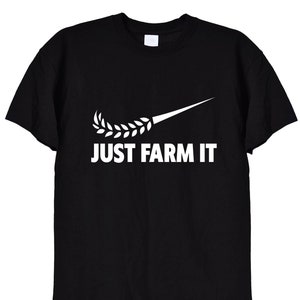 Just Farm It T Shirt, Cool Farming Gift, Young Farmers Dad Life Wife Birthday Christmas Present Tshirt, Tractor Jumper Top Tee Mug, 379