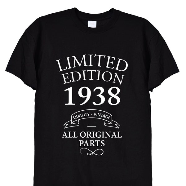 Limited Edition 1938 Birthday Present T Shirt, Funny Bday Gifts for Men or Women, Mum, Dad, Grandad, Vintage Old Men, 84th, 85th, 83rd, 406