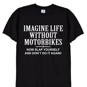 Imaginez la vie sans motos, t-shirt drôle de moto pour homme, papa ou grand-père, idée cadeau pour la fête des pères, t-shirt de Noël, 169