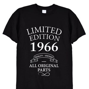T-shirt cadeau d'anniversaire 1966 en édition limitée, cadeaux d'anniversaire amusants pour homme ou femme, maman, papa, grand-père, vieillards vintage, 57e, 55e, 56e, 434
