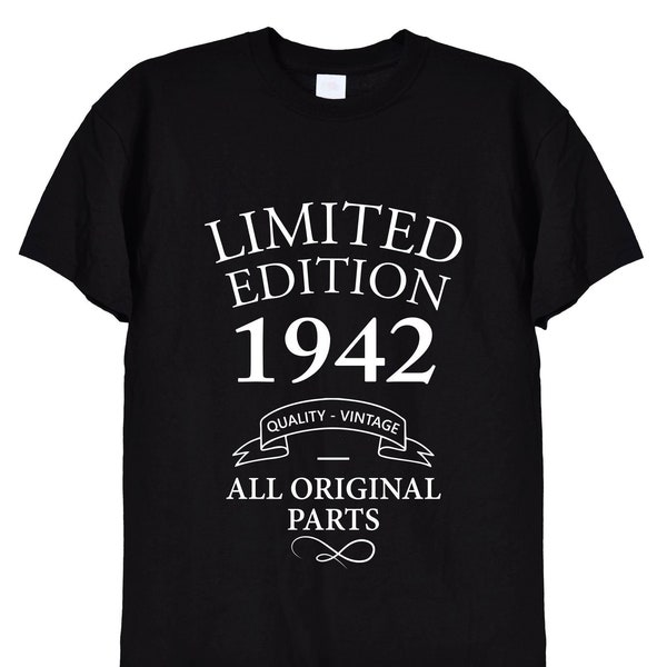 Limited Edition 1942 Birthday Present T Shirt, Funny Bday Gifts for Men or Women, Mum, Dad, Grandad, Vintage Old Men, 81st, 79th, 80th, 410