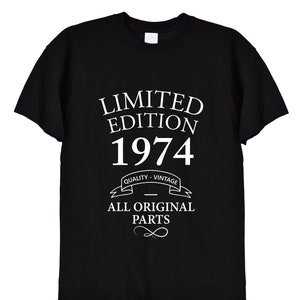Camiseta de presente de aniversário de edição limitada de 1974, presentes engraçados de aniversário para homens ou mulheres, mãe, pai, avô, homens velhos vintage, 49º, 48º, 47º, 561