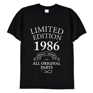Camiseta de presente de aniversário de edição limitada de 1986, presentes engraçados de aniversário para homens ou mulheres, mãe, pai, avô, homens velhos vintage, 37º, 36º, 35º, 573