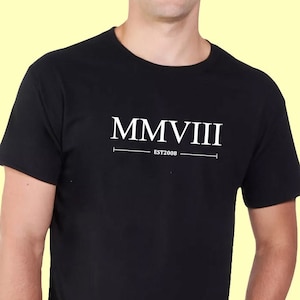 Nato nel 2008 Birthday T Shirt in numeri romani, colore bianco o nero, 14 ° giorno 15 ° 16 ° Teen Top Kids Bambino Math TShirt Quattordici Unisex 596