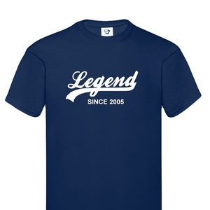 Camiseta Legend Since 2005 – Camiseta de algodão macio ou moletom com capuz – Aniversário, Dia dos Pais, Presente de Natal – Camiseta Presente para filho, namorado, 798