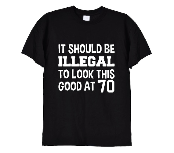 I Just Look Illegal Funny T-Shirt Men Women I Just Look Illegal Funny T-Shirt Men Women