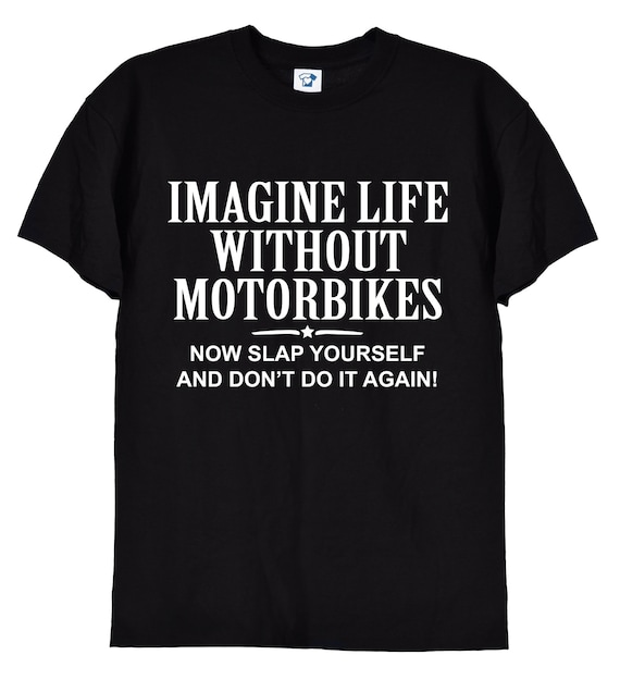 Maglietta Da Uomo Con Stampa Viola "Imagine Life Without Motorbike", Divertente Moto Joke Now Slap Yourself And Never Do It Again, Idea Regalo Per Lui Nero S - Foto 6