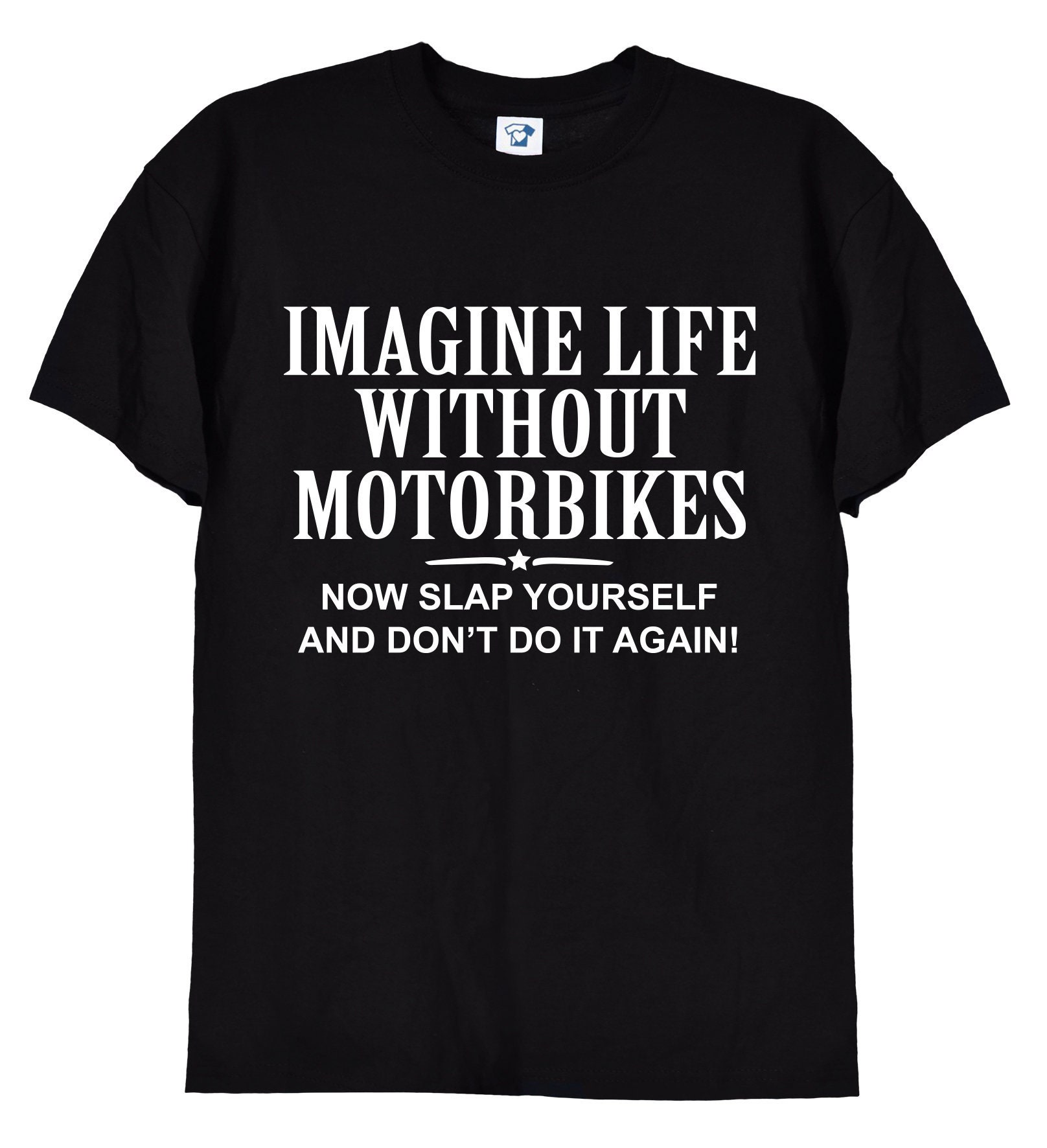 Imagine Life Without Motorbikes, Funny Motorbike Gift Tee For Men, Dad Or Grandad, Biker Moto Gp Present Idea, Old Guy T Shirt, 169