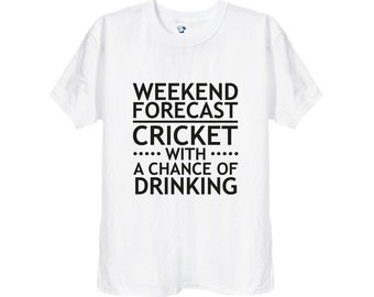 Weekend Forecast: Cricket With Chance Of Drinking! Funny Tee Weekend Forecast: Cricket With Chance Of Drinking! Funny Tee