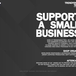 May include: Black and white graphic with the text "Support a Small Business". The text is in a bold, sans-serif font. Below the text is a description of the company's commitment to quality and ethical production practices. The text includes the words "Shop Organic", "Worldwide Responsible Accredited Production", and "WRAP Certified Production".