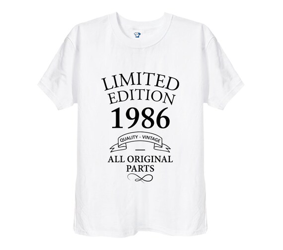 Limited Edition 1986 Birthday Present T Shirt, Funny Bday Gifts