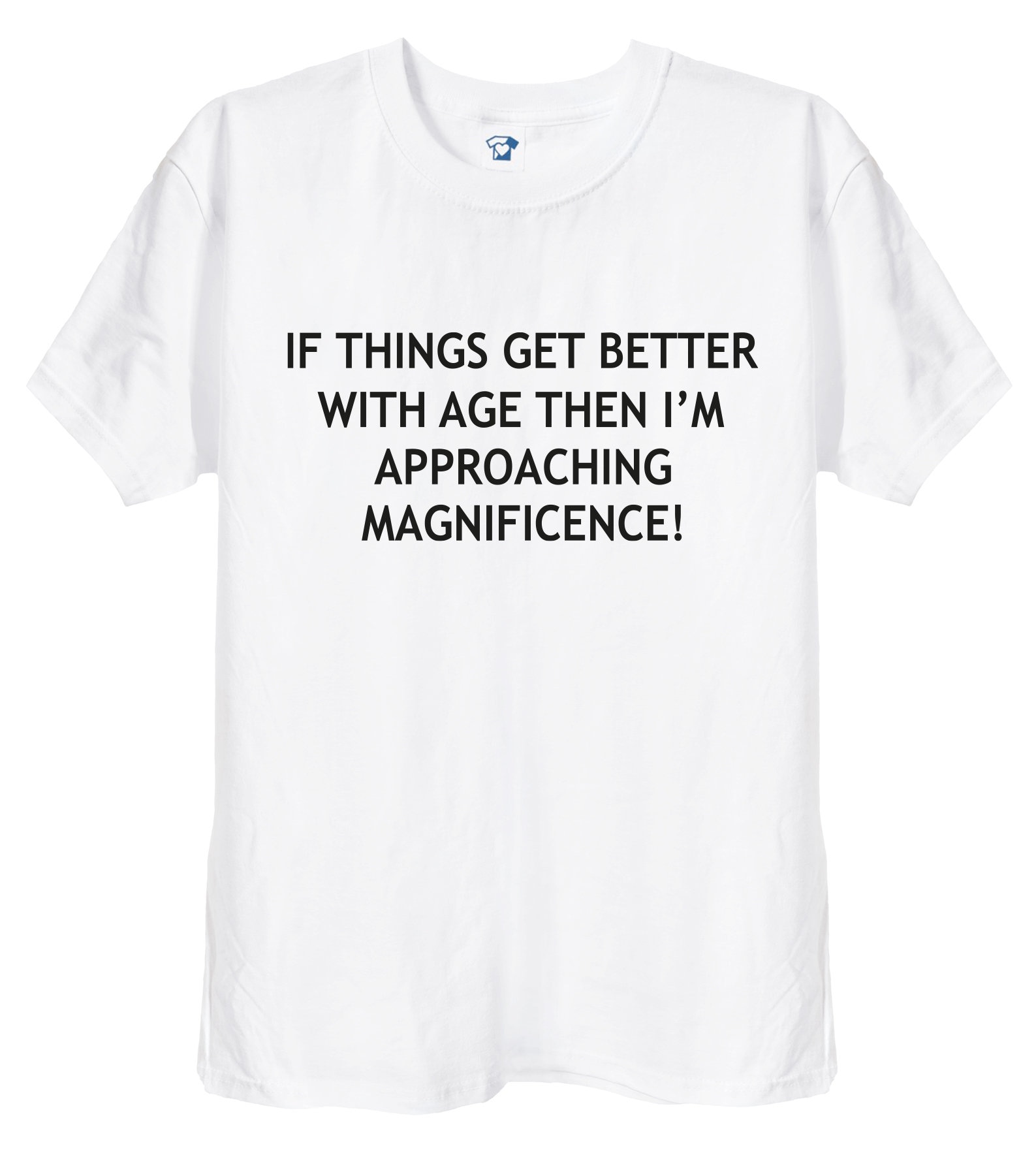 If Things Get Better With Age Funny Ageing T-shirt Birthday - Etsy Canada