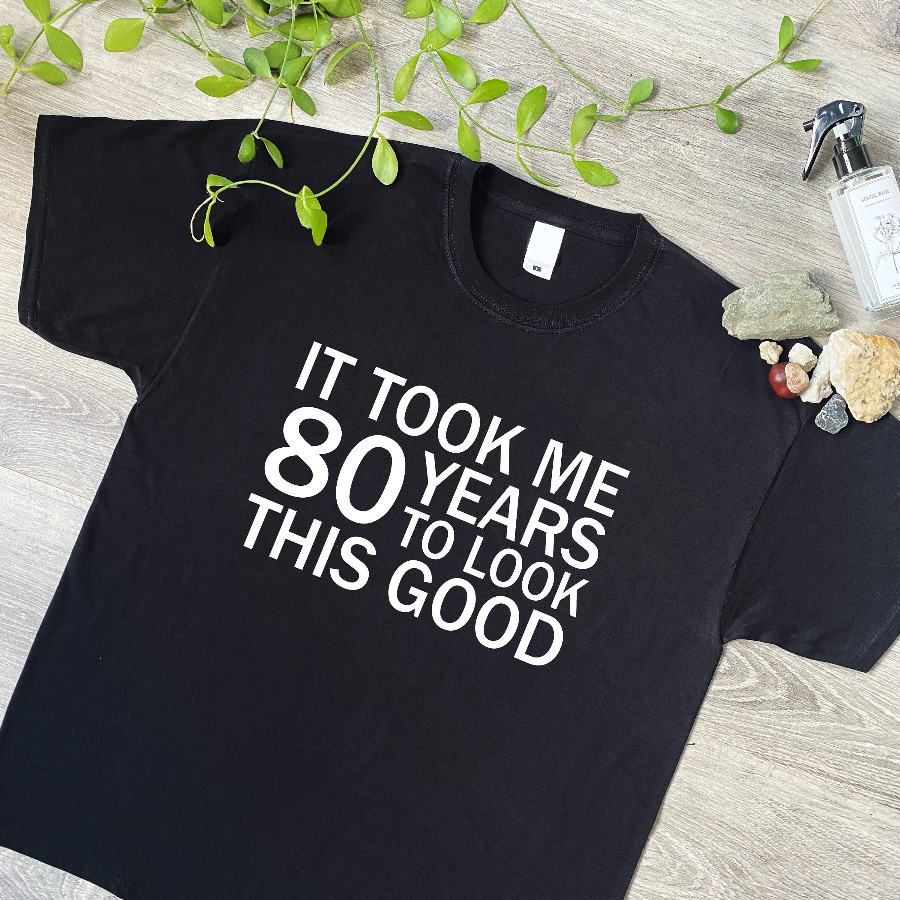 It Took Me 80 Years To Look This Good Funny Tshirt, 80Th Birthday Gifts Tee Shirt For Men Or Women, Mum Dad Card Mugs Grumpy Old Man, 159