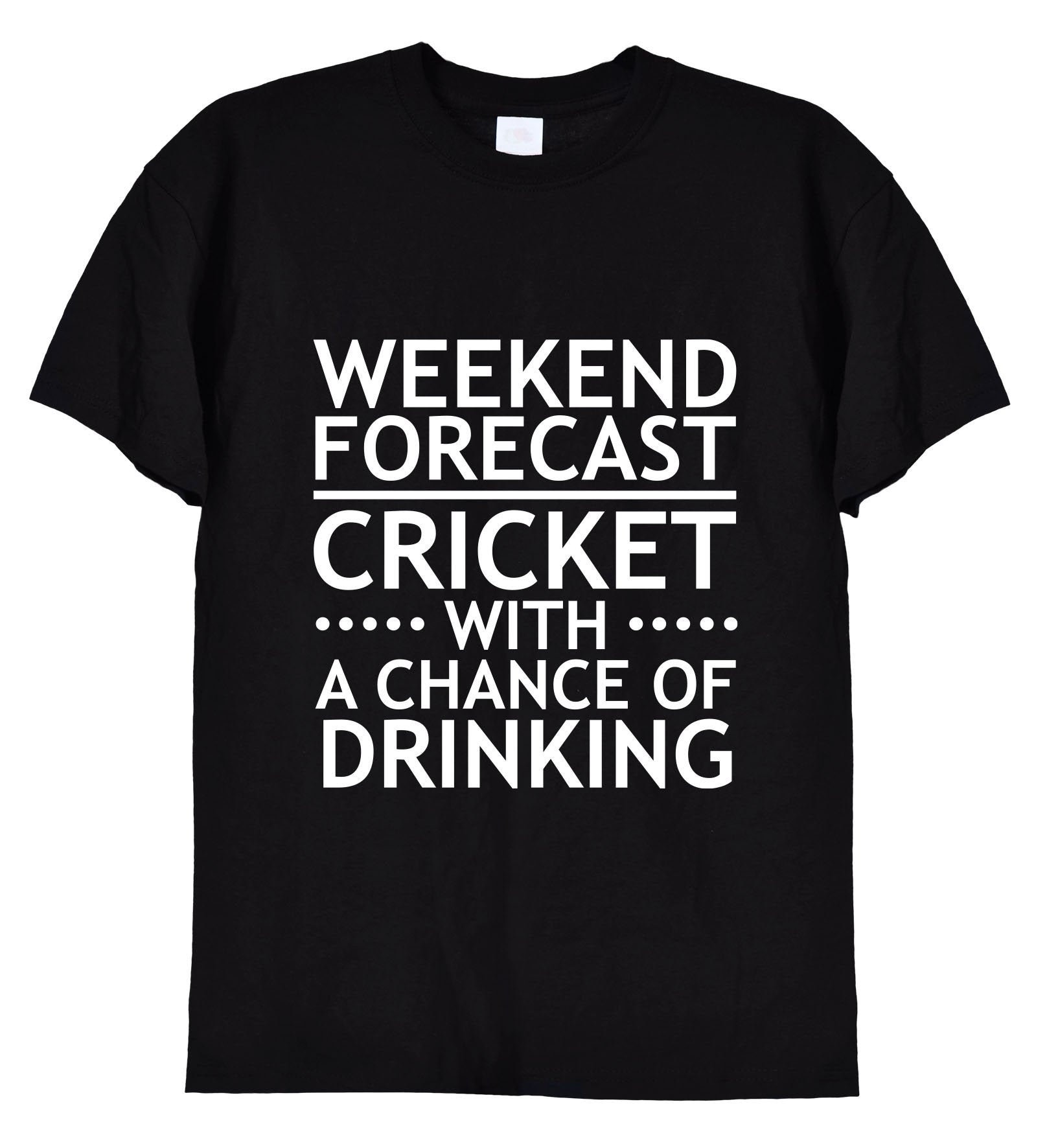 Weekend Forecast: Cricket With Chance Of Drinking! Funny Tee Weekend Forecast: Cricket With Chance Of Drinking! Funny Tee