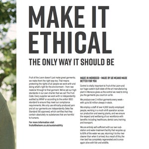 May include: A text-based advertisement for Fruit of the Loom clothing, highlighting their ethical manufacturing practices. The ad features a photo of a person standing in a field, with text that emphasizes the company's commitment to fair labour, environmental sustainability, and responsible sourcing. The text also mentions that the company's manufacturing facility is located in Morocco.