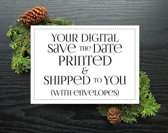 PRINTING of Digital Save the Dates (1 sided) with Blank Unprinted Envelopes
