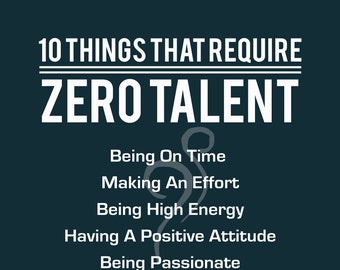 10 Things That Require Zero Talent Inspirational Print - Etsy