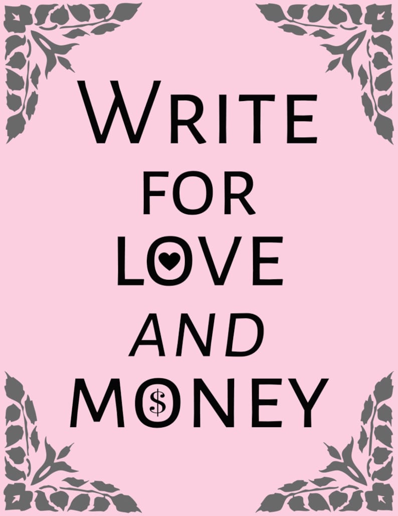 Motivational Poster Inspirational Print Writing Poster Wall Decor Heart Dollar Sign Pink /& Gray Typography Art Write For Love And Money