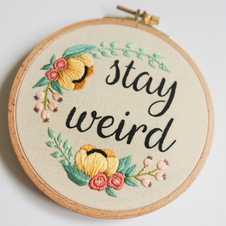 Stay Weird Funny Embroidery Quote Flower Wall Art Gift for ...
