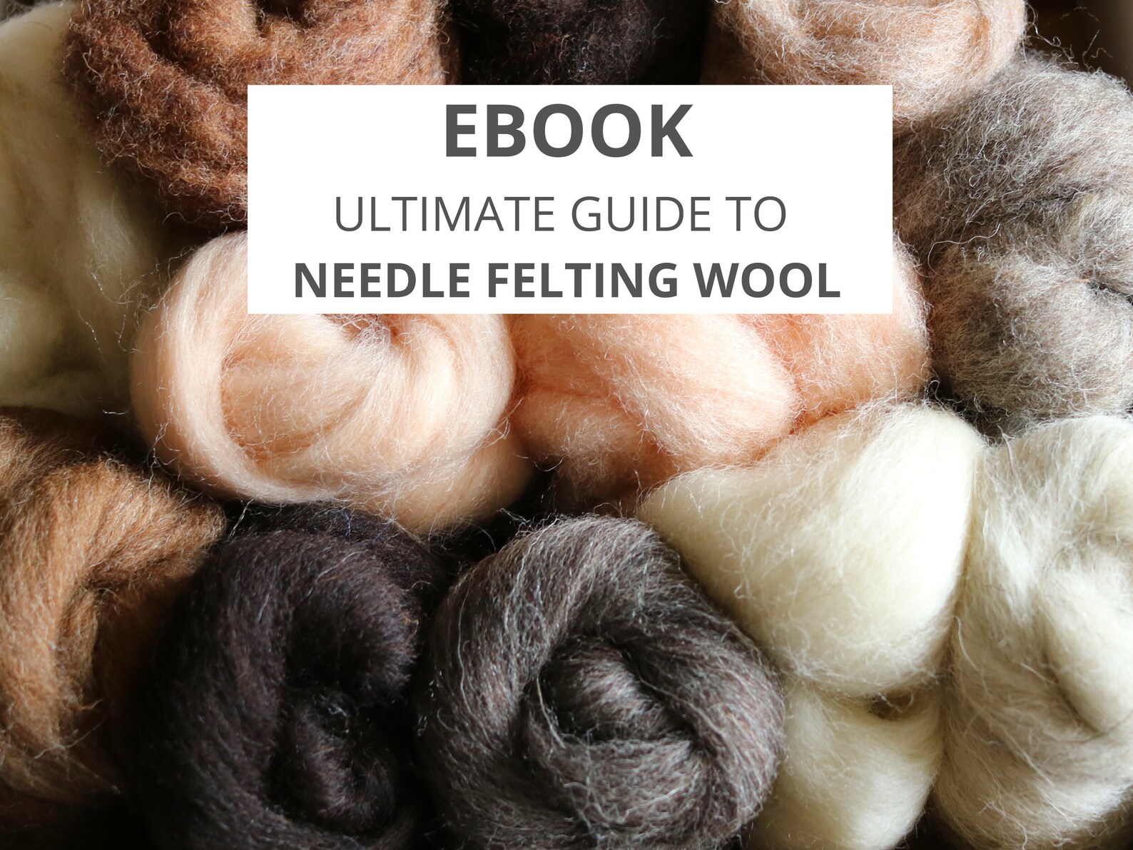Guide to Needle Felting Wool Book, Learn What Needle Felting Wool is