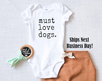 Must Love Dogs Baby Onesie®, Puppy Love Cute Baby Onesie®, Hipster Baby Onesies®, Dog Lover Newborn Bodysuit, Kids Birthday Baby Shower Gift