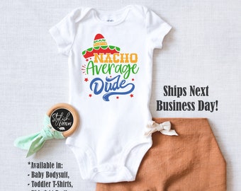 Nachos Baby Onesies®, Mexican Tacos Onesie®, Mexican Sombrero Newborn Bodysuit, Baby Boy Cute Shirt, Baby Shower Gift, Kids Birthday Gift