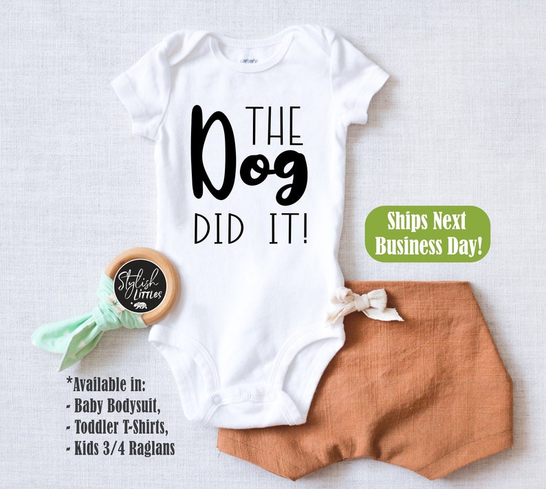 The Dog Did It Funny Baby Onesies® Dog Pet Baby Kids Shirt Etsy
