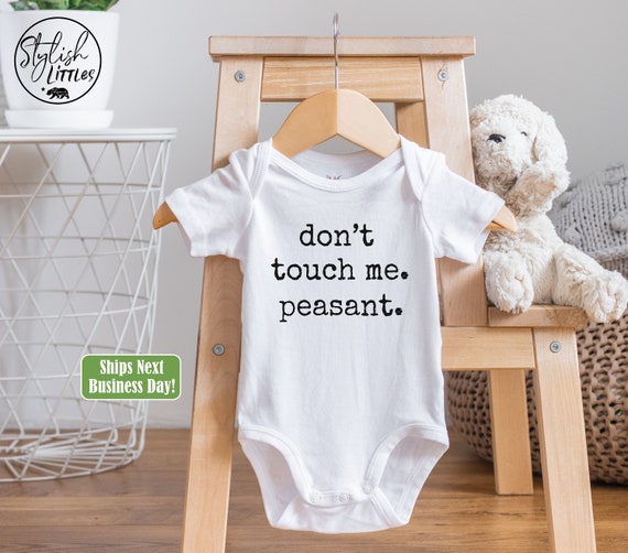 Funny Baby Onesie Don t Touch Me Peasant Onesie Bodysuit Baby Shower Gift Baby Birthday Gift Baby Girl Baby Boy Unisex Kids Clothing Etsy UK
