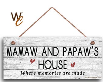 MAMAW AND PAPAW'S House Sign, Where Memories Are Made, Distressed Style, Gift For Grandparents, Weatherproof, 6" x 14" Sign By Woodland Crew