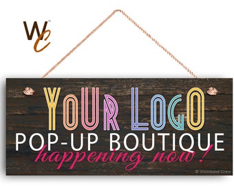 Pop Up Boutique Sign, Place Your Logo on Sign, Personalized 6"x14" Sign, Promote Business or Boutique, Rustic Wood Style 6,