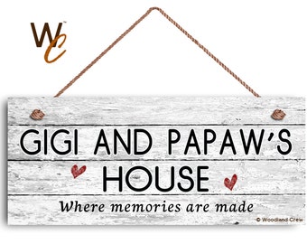 GIGI and PAPAW'S House Sign, Where Memories Are Made, Distressed Style, Gift For Grandparents, Indoor Outdoor 6" x 14" Sign,