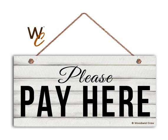 Please PAY HERE Sign Restaurant Sign Rustic Decor 5 x | Etsy