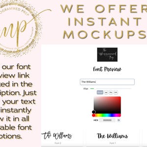 May include: A mockup of a font preview tool with the text "The Williams" in three different fonts. The tool allows users to customize the font, size, and color of the text. The text "WE OFFER INSTANT MOCKUPS" is displayed at the top of the image.