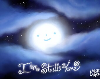 I’m still here Print - night full moon grief witch witchy gift star spooky art goth gothic scary horror art print unique