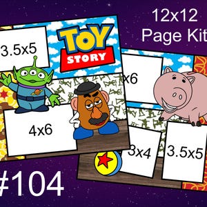 May include: A Toy Story 12x12 page kit featuring two scrapbook layouts with photo frames labeled 3.5x5, 4x6, 6, and 3x4. The designs include illustrations of a green alien, Mr. Potato Head, and a pink pig, with text #104 and Toy Story.