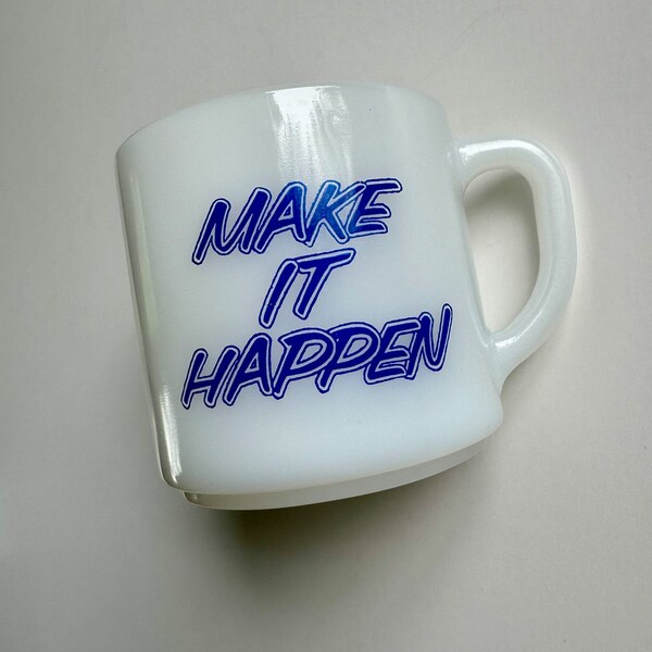 Vintage Mid Century ‘Make It Happen’ milk glass Federal Glass Mug