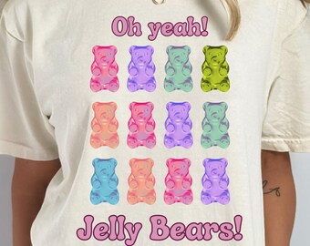 Oh Yeah! Jelly Bear! | Fresh Tee