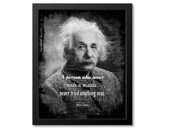 A person who never made a mistake never tried anything new. - Albert Einstein - Art Print Quote Home Decor