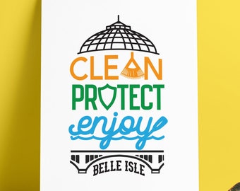 Belle Isle Conservancy Shirt // Clean, Protect, Enjoy // Detroit Belle Isle // Environment Clean up // Keep Belle Isle Clean