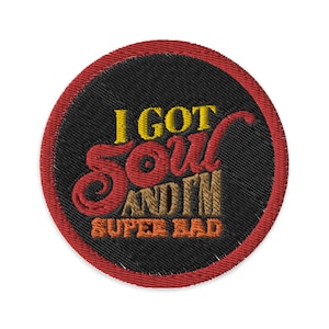 Soul Patch embroidered patch / I got soul / soul patch / 70&#39;s / Superbad / 70 gear / I got soul and I superbad/ 70 black soul / Soul Train