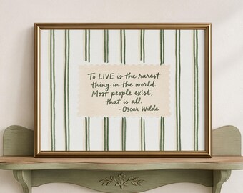 Leben ist das Seltenste auf der Welt. Die meisten Menschen existieren nur. – Oscar Wilde, Wandbild mit Zitat, zum Ausdrucken (digitaler Download)
