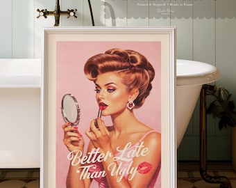 Vintage Poster Wall Art, Retro Print, Lipstick Makeup Art, Funny Pink Art, Glamour, Better Late Than.., Poster