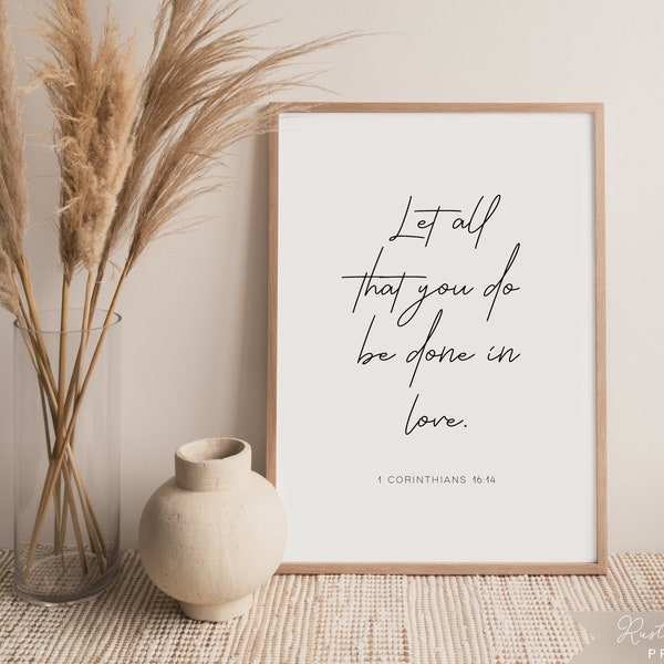 1 Corinthians 16:14 Bible Quote Wall Art, "Let all that you do be done in love" Modern, Minimalist, Printable, Bible Verse, Instant Download